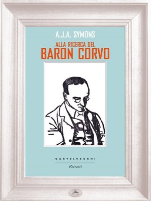 cover image of Alla ricerca del Baron Corvo
